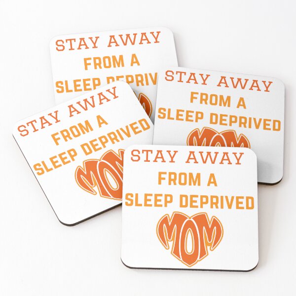 Item preview, Stay Away From a Sleep Deprived Mom designed and sold by AshStylz.