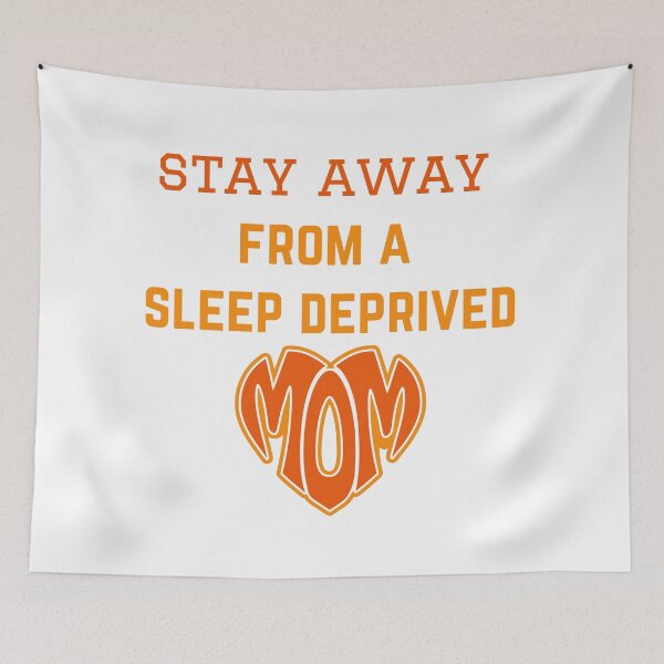 Item preview, Stay Away From a Sleep Deprived Mom designed and sold by AshStylz.