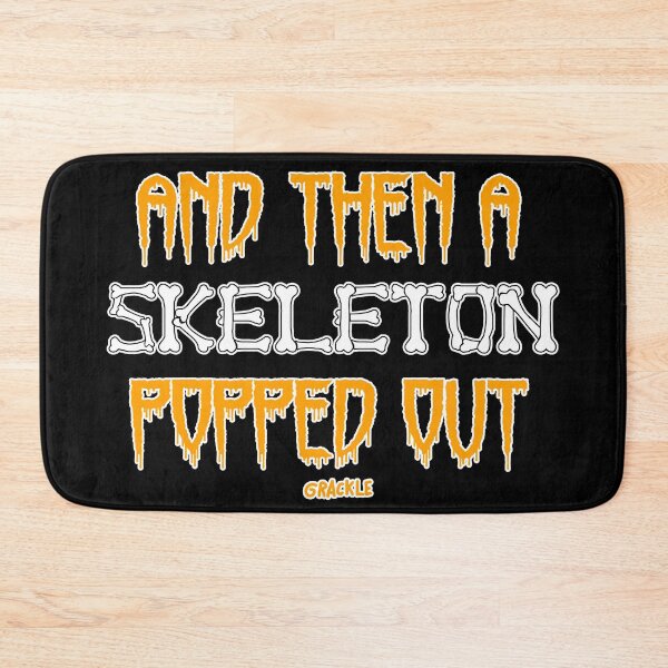 Item preview, AND THEN A SKELETON POPPED OUT designed and sold by JanGrackle.