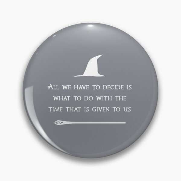 Item preview, All we have to decide designed and sold by AimeeHaynes02.