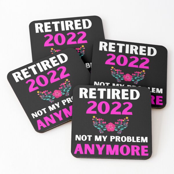 Item preview, Retired 2022 not my problem anymore  designed and sold by The Love Quill.