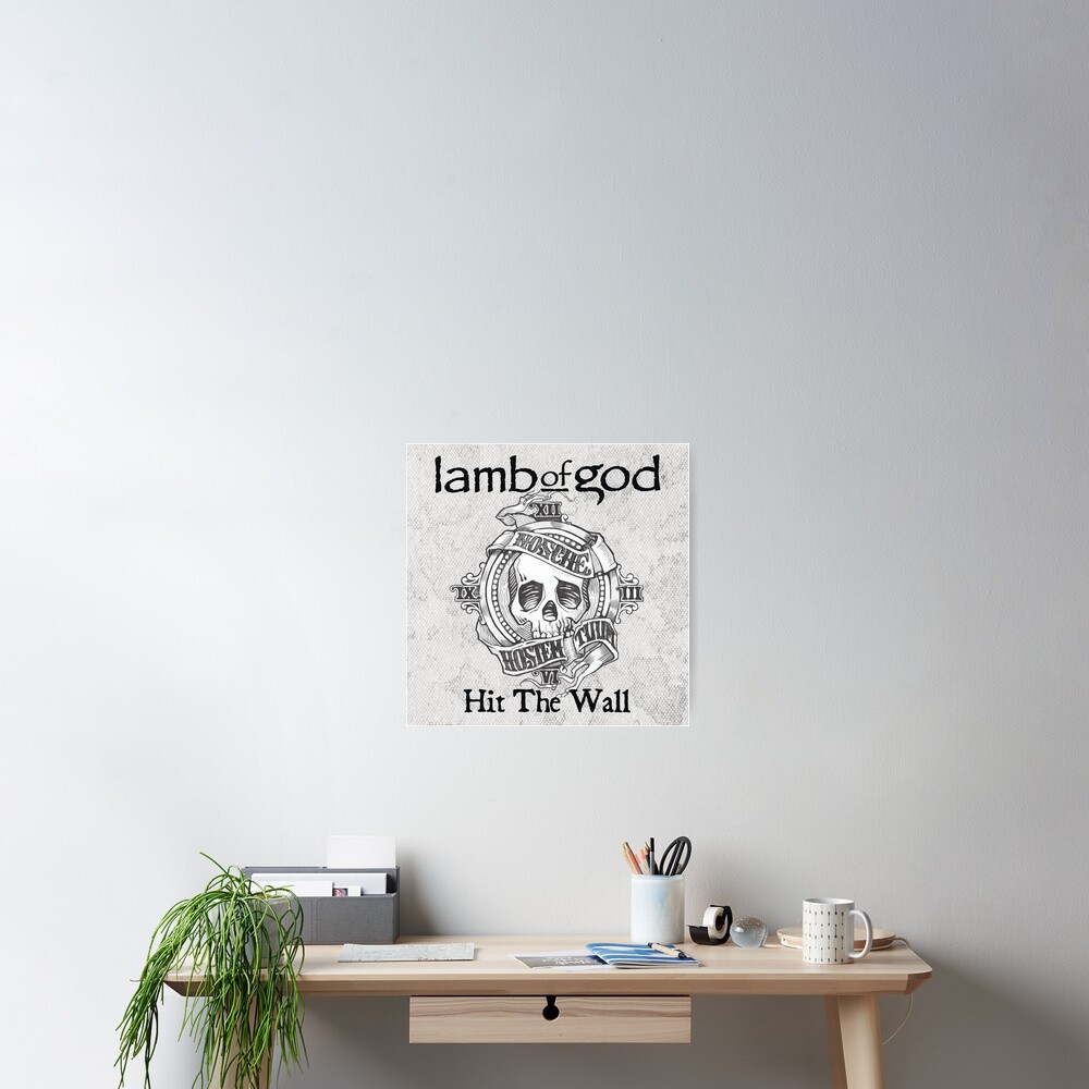 "Lamb of God hit the wall" Poster for Sale by GregoryLe33 Redbubble