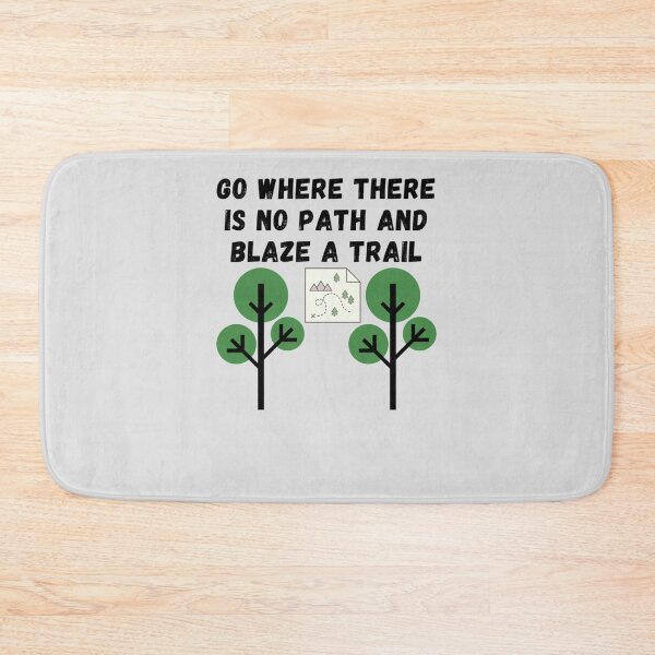 Item preview, Go where there is no path and blaze a trail  Classic T-Shirt designed and sold by AntonioPeter.