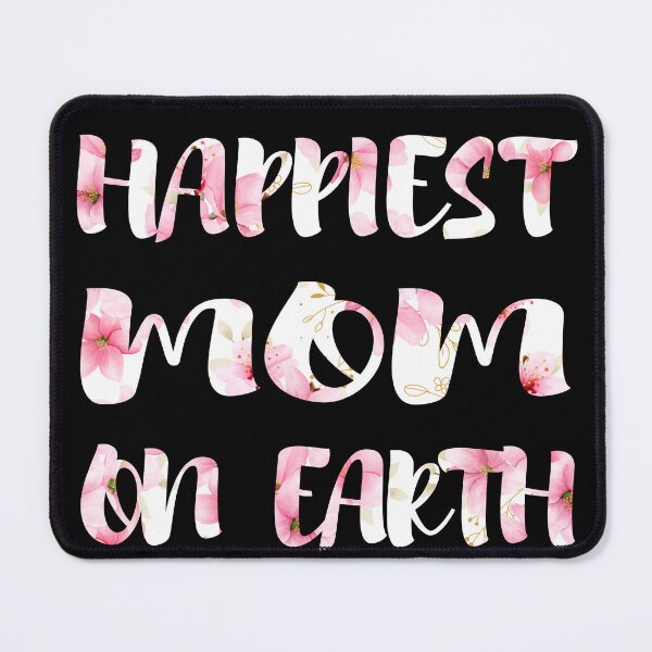 Item preview, Happiest Mom on Earth -The Best Gift For The Best Mom Ever  designed and sold by anes18.