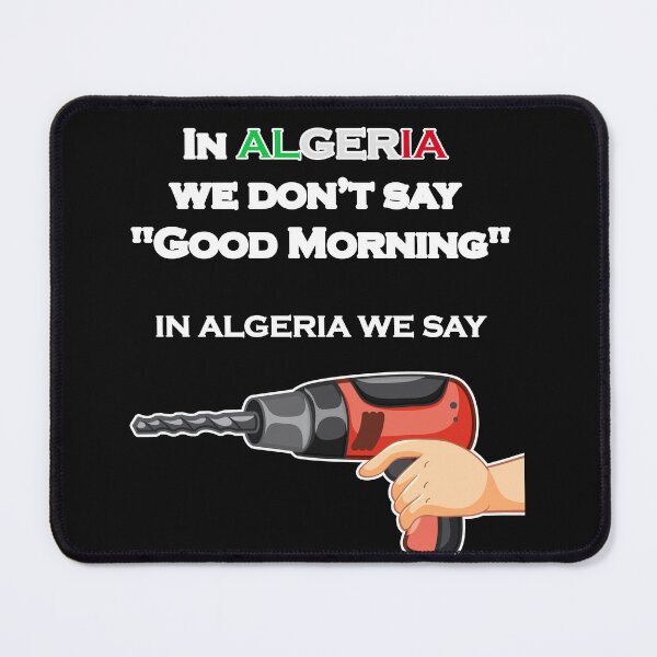 Item preview, IN ALGERIA WE SAY designed and sold by gangglamour.