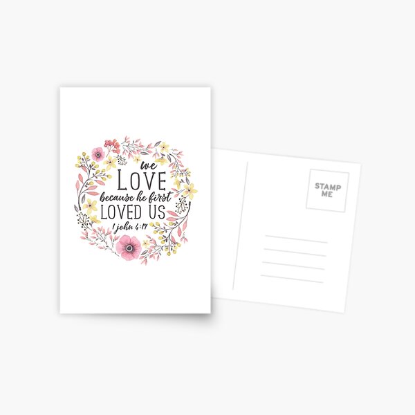 Item preview, We Love Because He First Loved Us, Bible Verse Art, 1 John 4:19 designed and sold by DownThePath.
