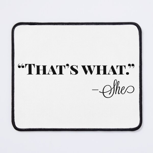Item preview, That’s what she said designed and sold by JodysCreations.