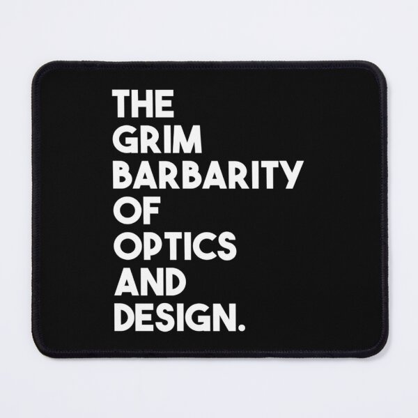 Item preview, Grim Barbarity of Optics and Design designed and sold by Easton Monahan.