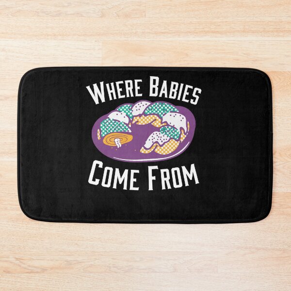 Item preview, where babies come from mardi gras king cake designed and sold by KevinDale8.
