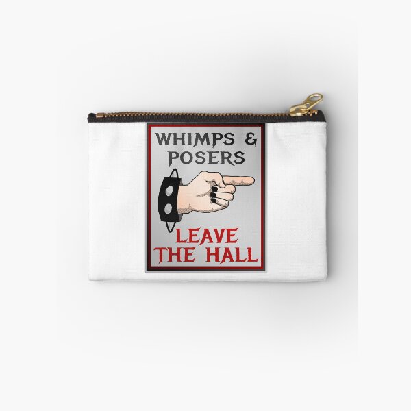 Item preview, Whimps and Posers Leave the Hall designed and sold by KevinDale8.