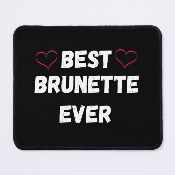 Item preview, Best brunette ever designed and sold by The Love Quill.