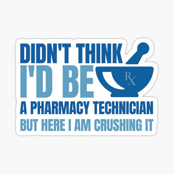 Funny Pharmacy Quote Stickers for Sale | Redbubble Funny Pharmacy Quote Stickers for Sale | Redbubble