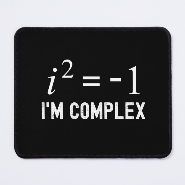 Item preview, Math Humor - I'm Complex, Math Teacher, Math Professor, Math Nerd, Mathematics, Electrical Engineer, Imaginary Number designed and sold by jadedscientist.