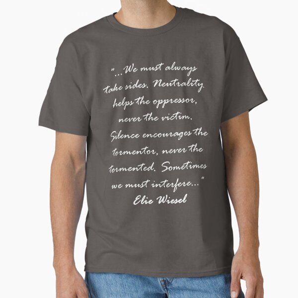 Artikel-Vorschau von Manchmal müssen wir uns einmischen - Elie Wiesel - Light Text, designt und verkauft von lyricalshirts.