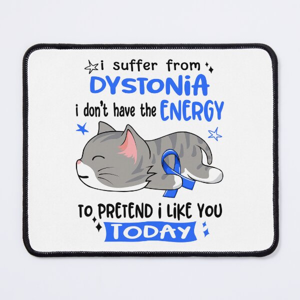 Item preview, Dystonia Awareness, I Suffer From Dystonia i don't have the ENERGY to Pretend i like you Today designed and sold by Tammyilaria.