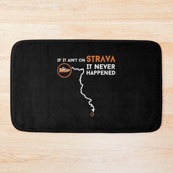 Item preview, If It Ain't On Strava It Never Happened designed and sold by Easton Monahan.
