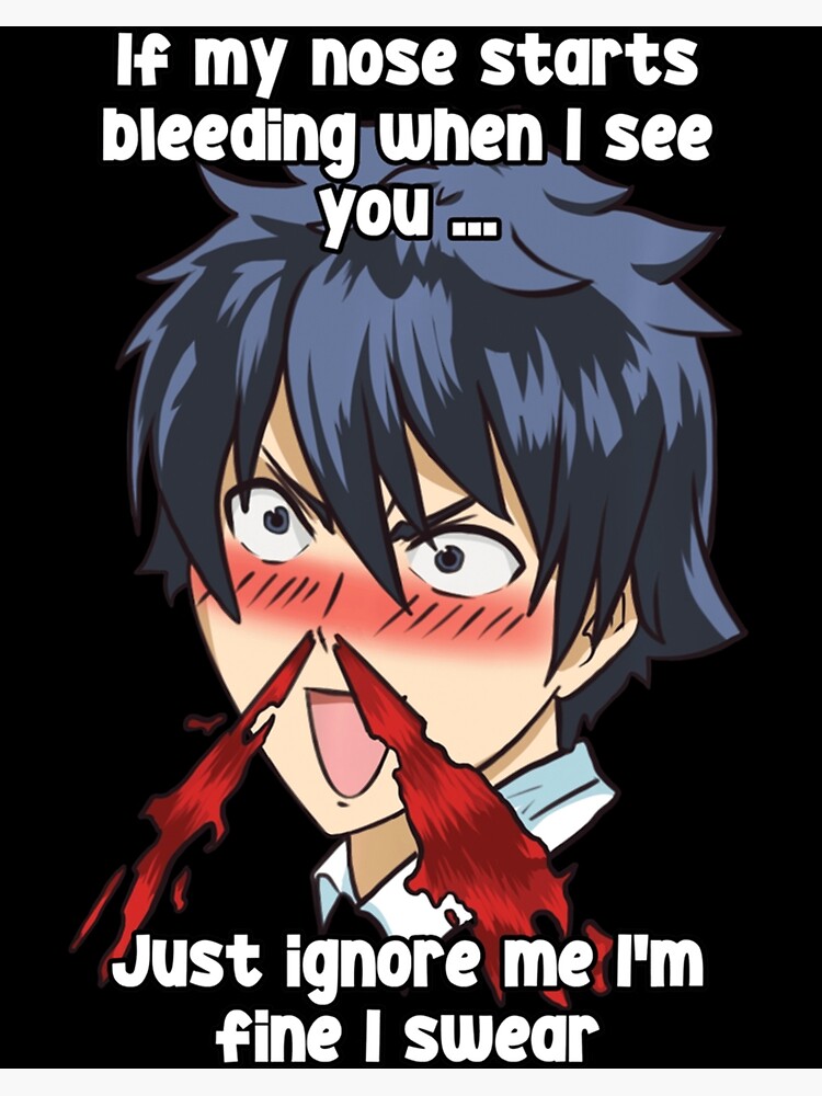 Is it possible to get a anime nosebleed? - Quora