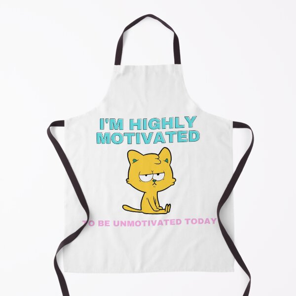 Item preview, I'm highly motivated to be unmotivated today designed and sold by dollsworld.