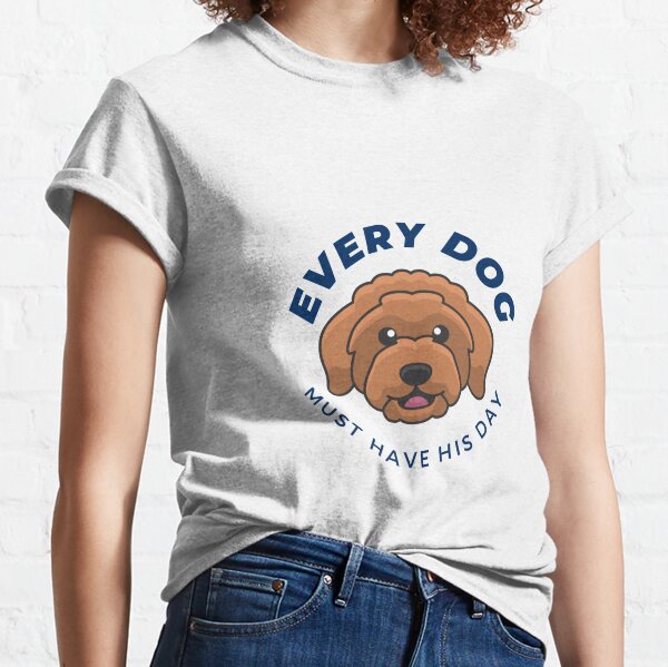 Hug Your Every Dog MUSt Have His Day Classic T-Shirt