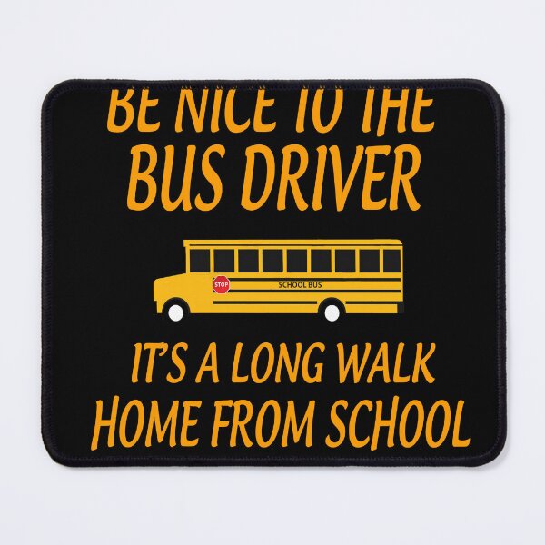 Item preview, Be-Nice-to-The-Bus-Driver-It-A-Long-Walk-Gift-for-Bus-Driver-School-Bus-Driver-Shirt designed and sold by BohnenRudeger.
