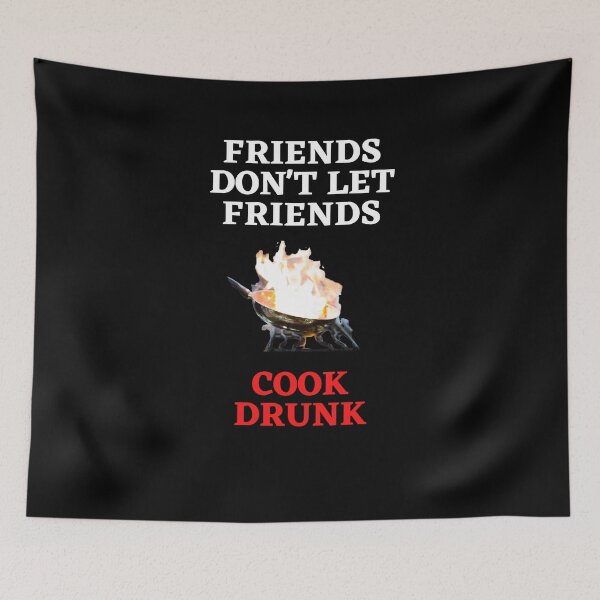Item preview, Friends Don't Let Friends Cook Drunk designed and sold by Javamba.