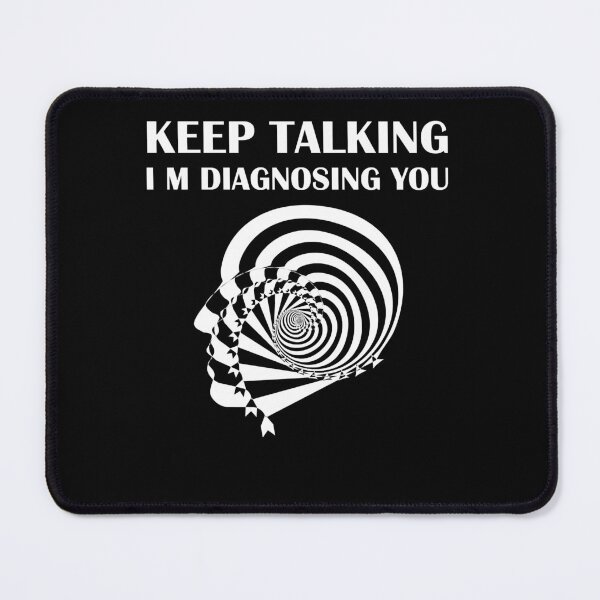 Item preview, Keep Talking I'm Diagnosing You, Gift For Psychiatrists,Psychoanalysis designed and sold by BrendaSFoster43.