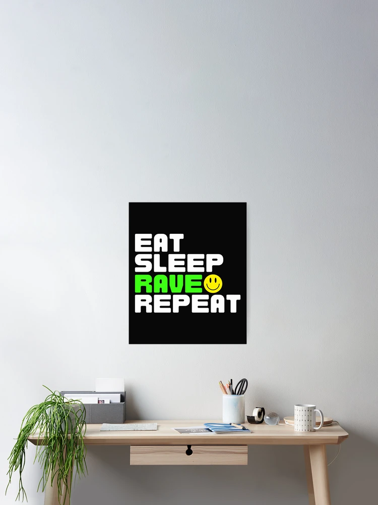 Thumbnail 2 of 3, Poster, Eat Sleep Rave Repeat Raver designed and sold by ToiTanECX.