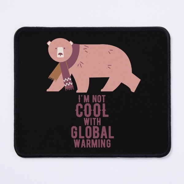 Item preview, I'M Not Cool With Global Warming Polar Bear  designed and sold by CraftyAnimal.