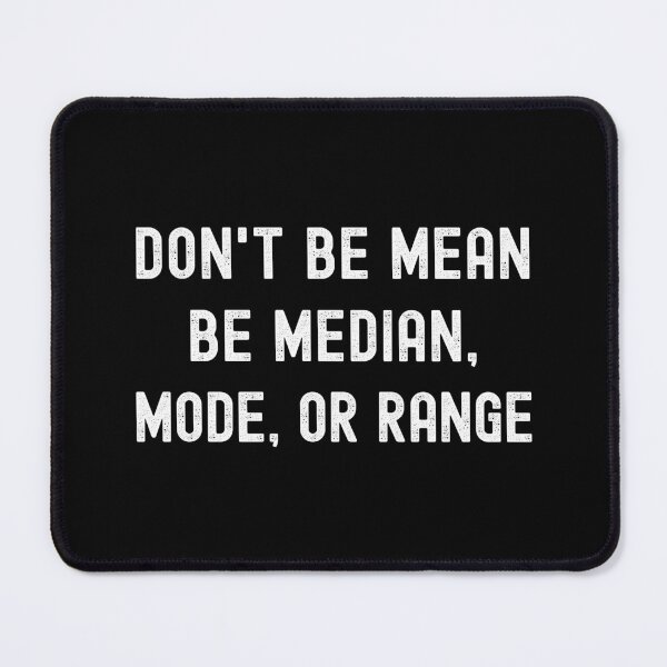 Item preview, Don't Be Mean - Math Teacher, Math Professor, Math Nerd, Mathematics, Statistics, Laboratories designed and sold by jadedscientist.