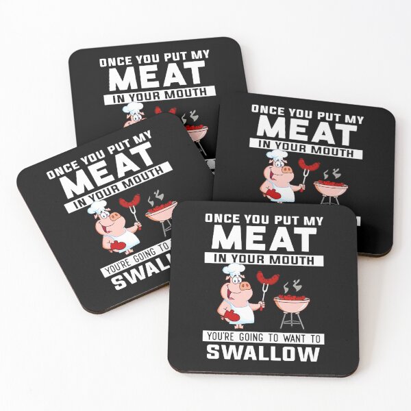 Item preview, BBQ Pink Pig Shirt, Once You Put My Meat In Your Mouth You're Going To Want To Swallow  designed and sold by JosephB2158902.