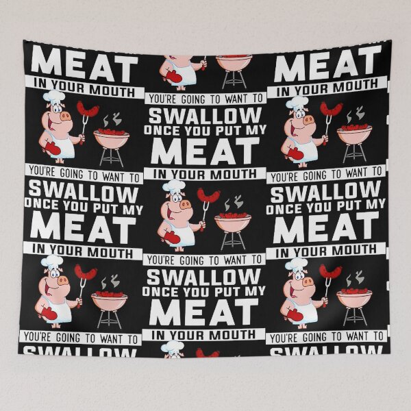 Item preview, BBQ Pink Pig Shirt, Once You Put My Meat In Your Mouth You're Going To Want To Swallow  designed and sold by JosephB2158902.