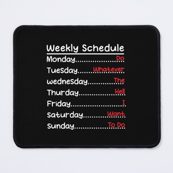 Item preview, Weekly Schedule Do Whatever The Hell I Want To Do Funny Retirement Gift designed and sold by TheMugsZone.
