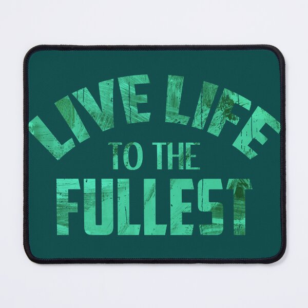 Item preview, LIVE LIFE TO THE FULLEST designed and sold by domingoepil24.