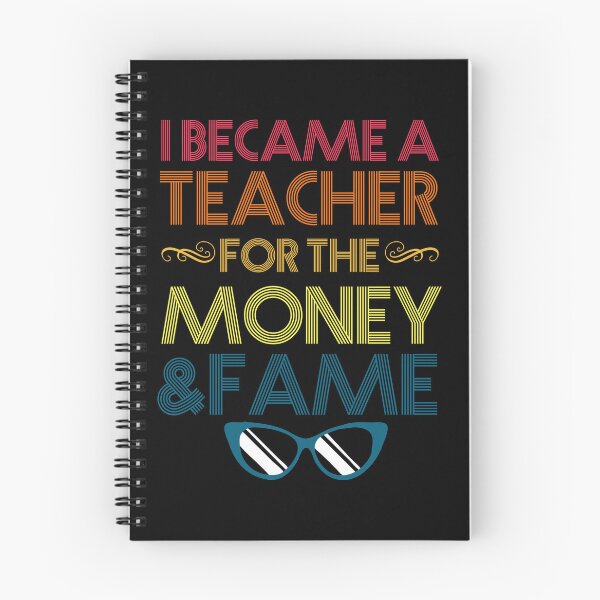Item preview, I Became A Teacher For The Money And Fame designed and sold by QueenOfPrint.