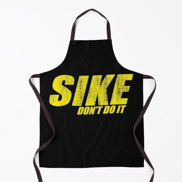 Item preview, SIKE DONT DO IT! designed and sold by VoightD324.