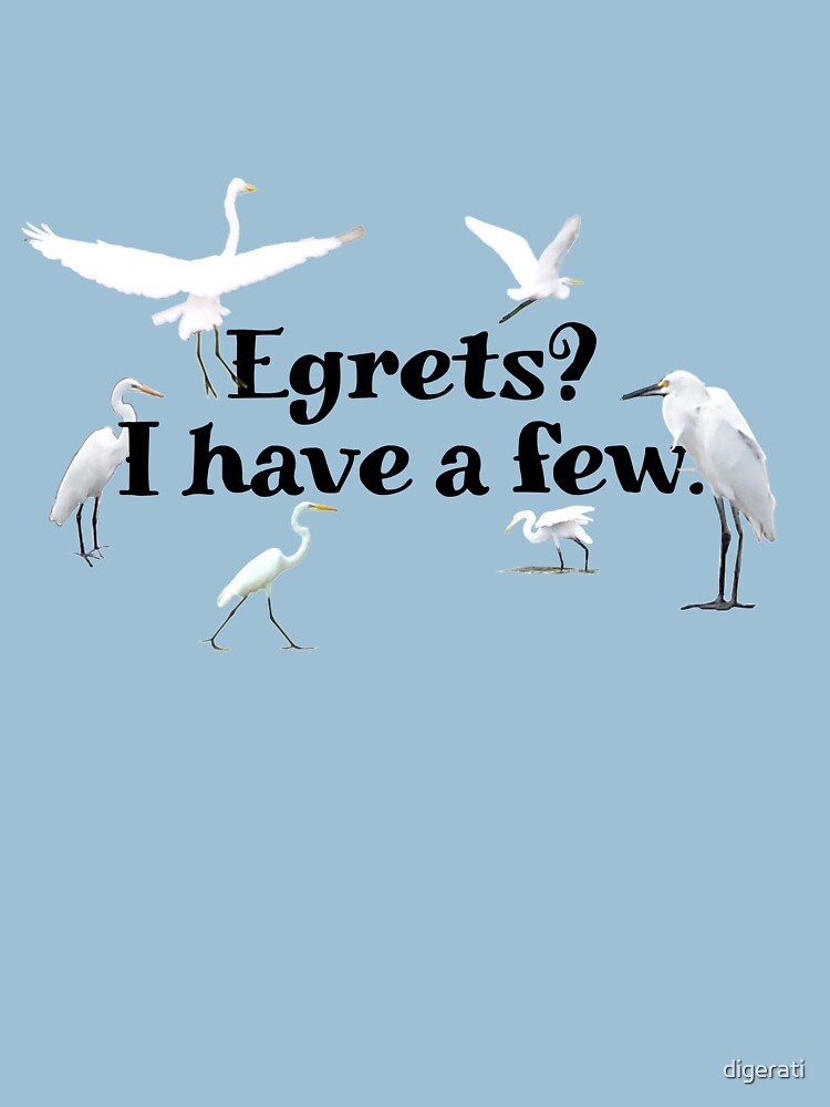 Egrets? I have a few by digerati
