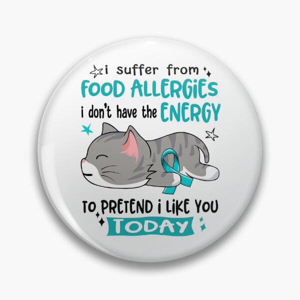 Item preview, Food Allergies Awareness, I Suffer From Food Allergies i don't have the ENERGY to Pretend i like you Today designed and sold by Tammyilaria.