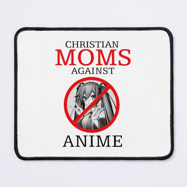 Item preview, Christian Moms Against Anime designed and sold by MarkMaBrown.