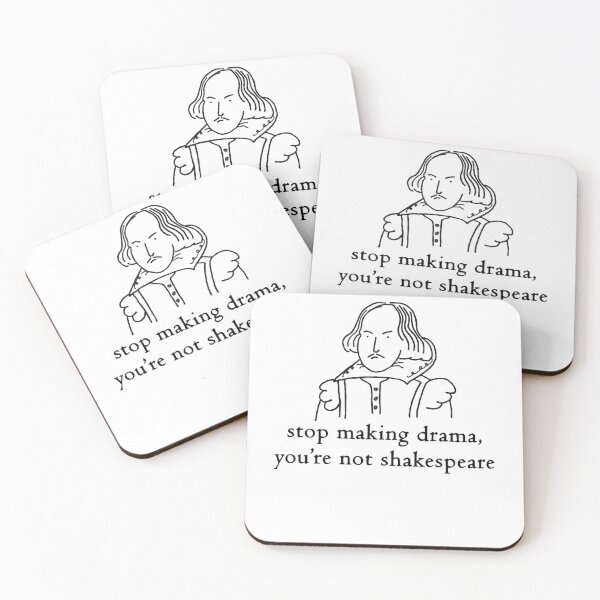 Item preview, Stop Making Drama You&x27;re Not Shakespeare designed and sold by KarenLemoine5.
