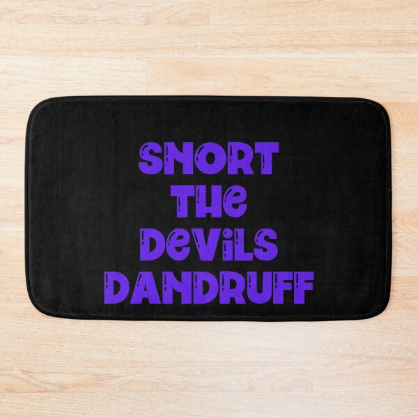 Item preview, Snort The Devils Dandruff designed and sold by Peter Stawicki.