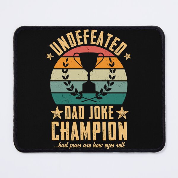 Item preview, Funny Fathers Day Saying Quote, Undefeated Dad Joke Champion designed and sold by ohmier.