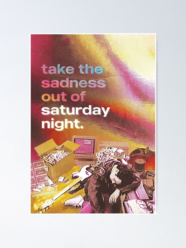 "POSTER bleachers chinatown take the sadness out of saturday night