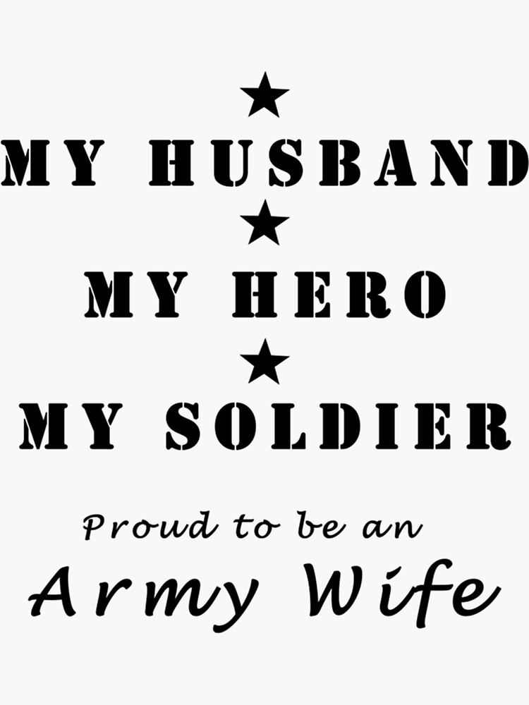 Usa Military Spouse Day My Hero My Soldier My Husband Proud To Be Army Wife Sticker By 