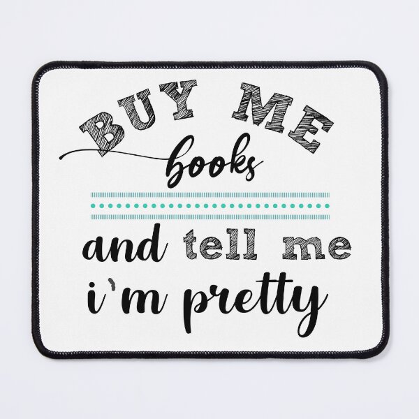 Item preview, Buy Me Books an and Tell Me I'm Pretty designed and sold by hardscuffle.