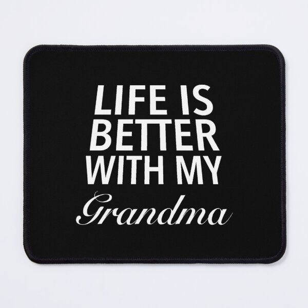 Item preview, Life Is Better With My Grandma designed and sold by Delandor.