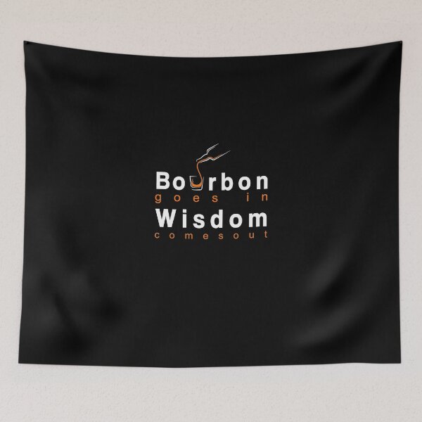 Item preview, Bourbon-goes-in-Wisdom-Comes-Out-Shirt designed and sold by DahlerDale.