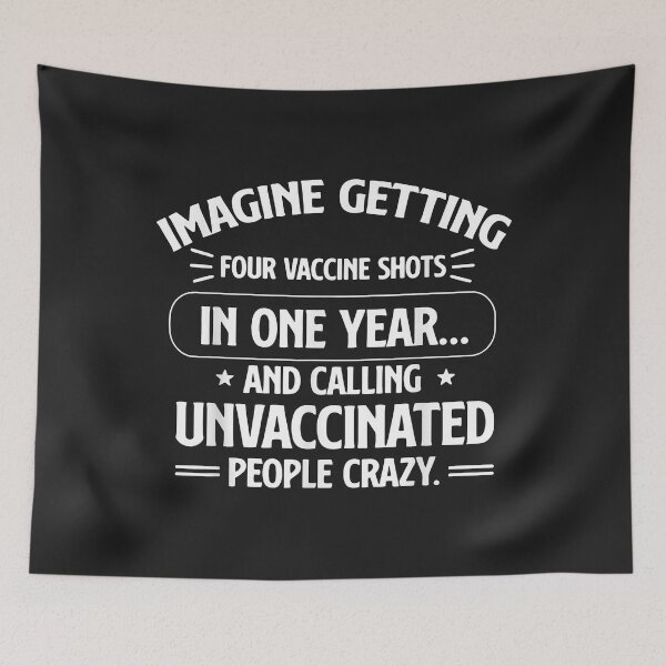 Item preview, Imagine Getting Four Vaccine Shots In One Year Vaccine Humor designed and sold by marcipattysk1i.