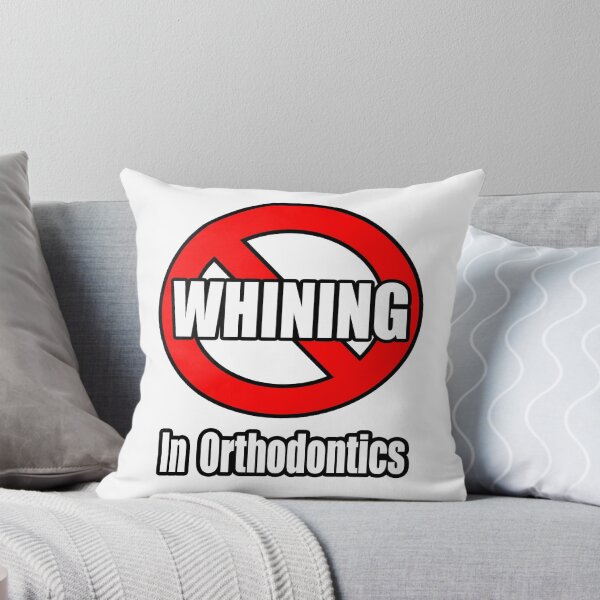 Item preview, No Whining In Orthodontics designed and sold by TKUP22.