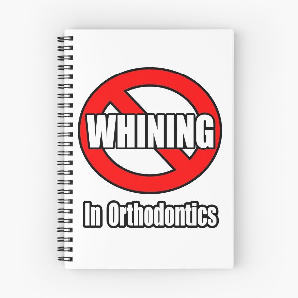 Item preview, No Whining In Orthodontics designed and sold by TKUP22.