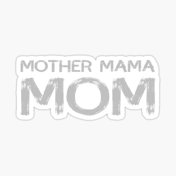 Mom Mothers Day Silver Happy Sticker By Mood Draftsman Redbubble